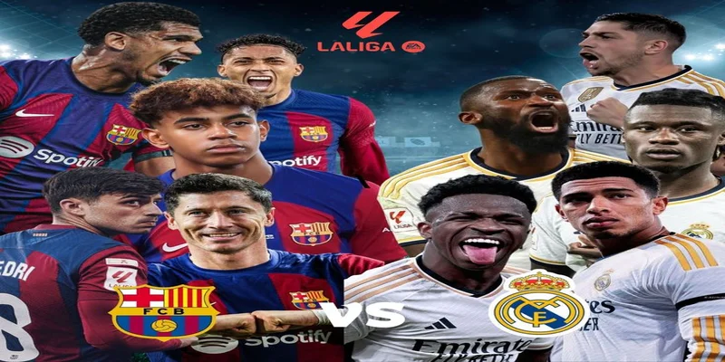 Siêu kinh điển ( EL Clasico) Lịch sử hình thành và ý nghĩa