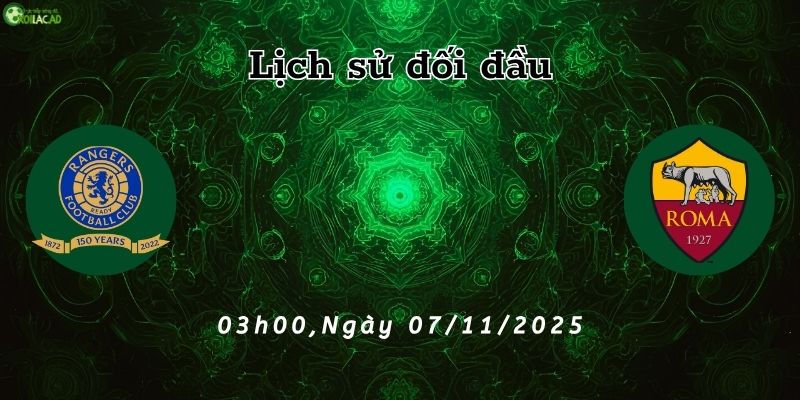 Lịch sử đối đầu Rangers vs AS Roma Lịch sử đối đầu Rangers vs AS Roma